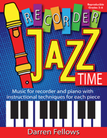 Recorder Jazz Time: Music for Recorder and Piano with Instructional Techniques for Each Piece 0787758051 Book Cover