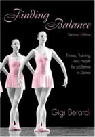 Finding Balance: Fitness, Health, and Training for a Lifetime in Dance 0415943396 Book Cover