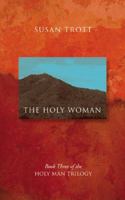 The Holy Woman: Book Three of The Holy Man Trilogy 1432744186 Book Cover