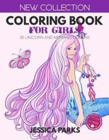 Coloring Book For Girls: 35 Unicorn And Mermaid Designs For Relaxation And Creativity, For Girls, Kids And Adults - Part 1 1728867266 Book Cover