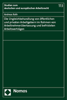 Die Ungleichbehandlung Von Offentlichen Und Privaten Arbeitgebern Im Rahmen Von Arbeitnehmeruberlassung Und Befristeten Arbeitsvertragen (Studien zum ... Arbeitsrecht, 113) 3756011518 Book Cover