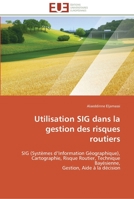 Utilisation Sig Dans La Gestion Des Risques Routiers 6131505330 Book Cover