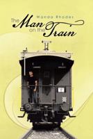 The Man on the Train 1475966814 Book Cover