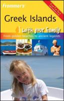 Frommer's Greek Islands With Your Family: From Golden Beaches to Ancient Legends 0470518618 Book Cover