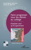 Faire progresser tous les élèves au collège: Enseigner pour qu'ils apprennent (Savoir Et Formation) (French Edition) 2343164282 Book Cover