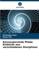 Konvergierende Pfade: Einblicke aus verschiedenen Disziplinen 6207312813 Book Cover