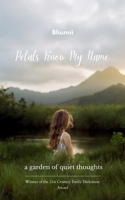 Petals Know My Name a garden of quiet thoughts 9375104079 Book Cover
