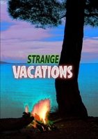 Strange Vacations 1326651382 Book Cover