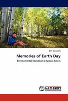 Memories of Earth Day: Environmental Education at Special Events 384438569X Book Cover