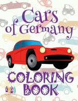 ✌ Cars of Germany ✎ Coloring Book Car ✎ Coloring Book 9 Year Old ✍ (Coloring Book Naughty) Truck Coloring Books: ✌ ... Books ✎ 1983837776 Book Cover