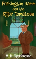 Porkington Hamm and the Killer Tomatoes 1737020394 Book Cover
