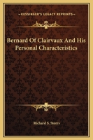 Bernard Of Clairvaux And His Personal Characteristics 1425463053 Book Cover