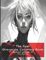 The Real Grayscale Coloring Book B0CP7MRHFG Book Cover