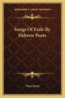 Songs of Exile by Hebrew Poets 1425496563 Book Cover