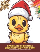 Sparkling Christmas Creativity Activity Book: Keep Kids Entertained, 50 Pages, 8.5 x11 inches B0CJ45QTL9 Book Cover