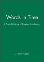 Words in Time: A Social History of the English Vocabulary 0631158324 Book Cover