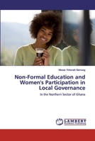 Non-Formal Education and Women's Participation in Local Governance 6139861667 Book Cover