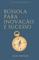 BÚSSOLA PARA INOVAÇÃO E SUCESSO (Portuguese Edition) 6500980557 Book Cover