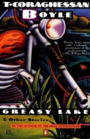 Greasy Lake & Other Stories 0140077812 Book Cover