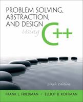 Problem Solving, Abstraction, and Design Using C++ 0321450051 Book Cover