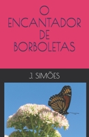 O Encantador de Borboletas B093B7T5MN Book Cover