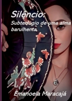 Silêncio: Subterfúgio De Uma Alma Barulhenta (Portuguese Edition) 6501212553 Book Cover