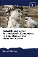 Entwicklung einer ästhetischen Kompetenz in den Studien zur visuellen Kultur 6206051358 Book Cover