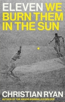 Eleven: We Burn Them in the Sun 1805466712 Book Cover