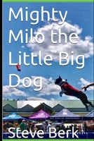 Mighty Milo the Little Big Dog 1098705661 Book Cover
