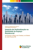 Impacto da Verticalização na Qualidade do Espaço Residencial: Um Estudo no Bairro de Tambaú, na Cidade de João Pessoa-PB 3639610229 Book Cover