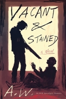Vacant & Stained B0HHZH5DXK Book Cover