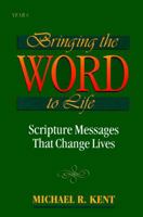 Bringing the Word to Life, Year C: Scripture Messages That Change Lives 0896227316 Book Cover