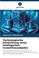 Technologische Entwicklung eines intelligenten Investitionsobjekts (German Edition) 6209405339 Book Cover