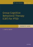 Group Cognitive Behavioral Therapy for PTSD: Therapist Guide (Treatments That Work) 0197691382 Book Cover