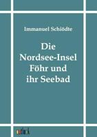 Die Nordsee-Insel F HR Und Ihr Seebad 3368275364 Book Cover