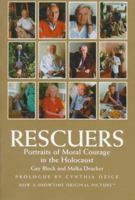 Rescuers: Portraits of Moral Courage in the Holocaust 1575000628 Book Cover