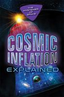 Cosmic Inflation Explained 0766099539 Book Cover