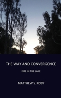 The Way and Convergence: Fire in the Lake B08DVJPQCV Book Cover
