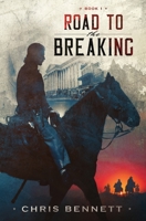 Road to the Breaking 1733107932 Book Cover