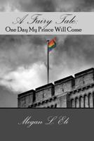 A Fairy Tale: One Day My Prince WIll Come 147007172X Book Cover