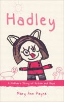 Hadley: A Mother's Story of Autism and Hope 1625107617 Book Cover