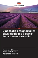 Diagnostic des anomalies physiologiques à partir de la parole naturelle (French Edition) 6209468861 Book Cover