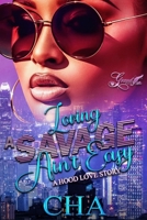 Loving A Savage Ain't Easy: A Hood Love Story B0CTTLKSPJ Book Cover