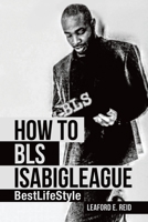 How to Bls Isabigleague: Bestlifestyle 1982277459 Book Cover