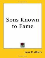 Sons Known to Fame 1162785632 Book Cover