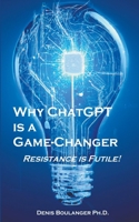 Why ChatGPT is a Game-Changer B0C5SF6BW2 Book Cover