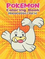 Pokemon Coloring Book (Generation 1 Vol 4): Activity Book For Pokemon Lover. B088B5NFFL Book Cover