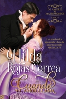 Cuando el amor llama: Libro 1 Serie De Amores y Matrimonios 9569752645 Book Cover