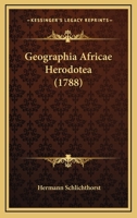 Geographia Africae Herodotea (1788) 1104753707 Book Cover
