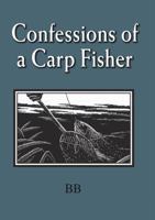 Confessions of a Carp Fisher 1873674627 Book Cover